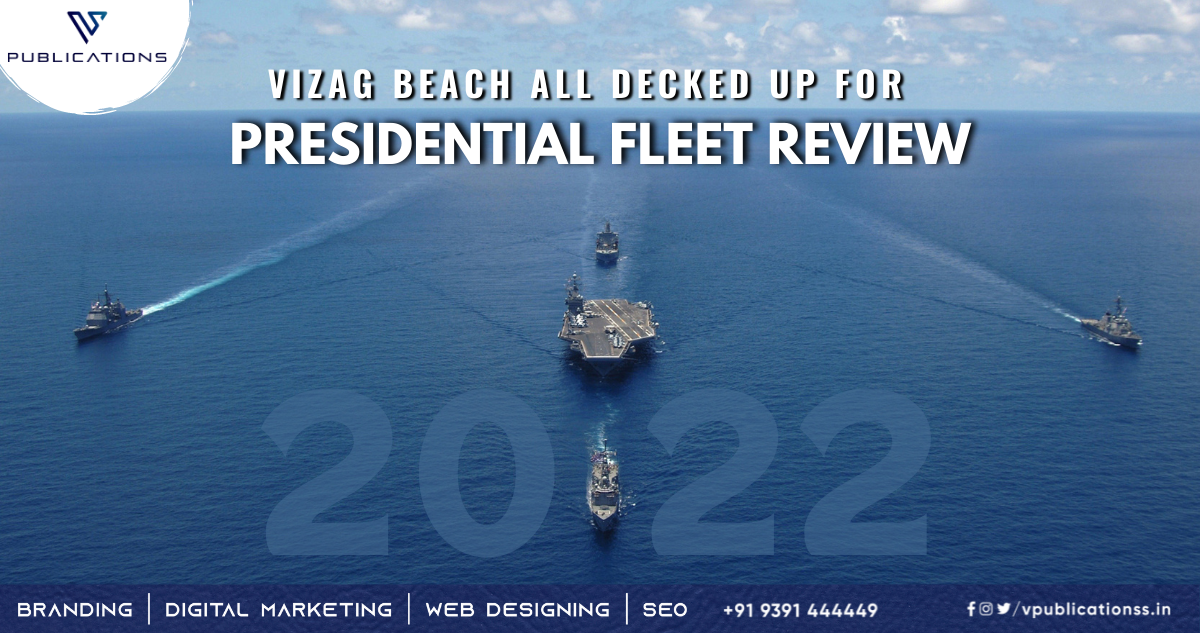 Vizag beach to be dolled up for (PFR)Presidential Fleet Review and MILAN 22